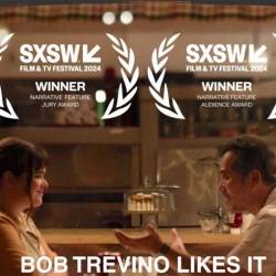 Filmhouse/New Kalamata Cinema Club-BOB TREVINO LIKES IT